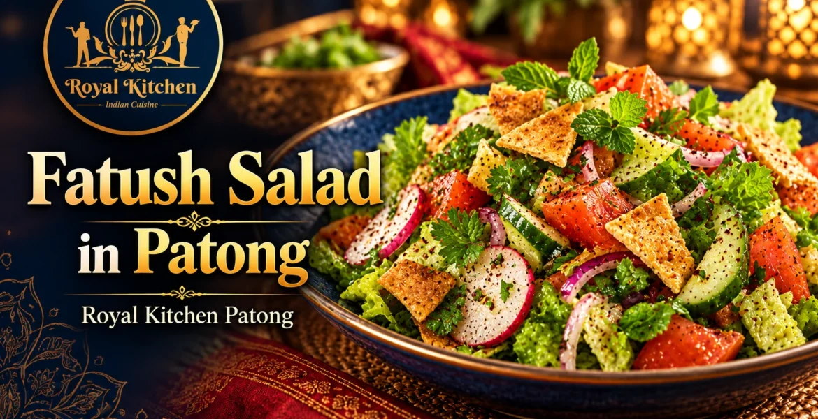 Fatush Salad in Patong at Royal Kitchen